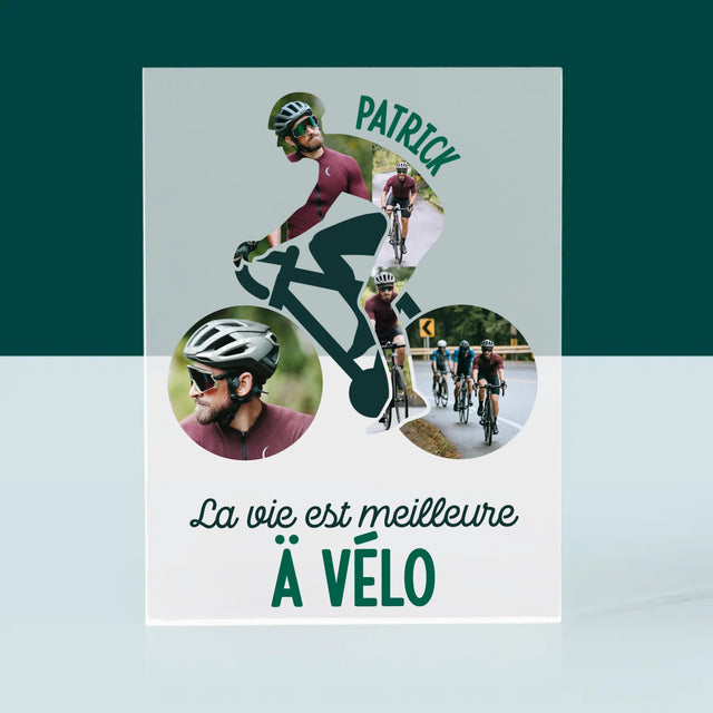 Forme Des Photos: La Vie Est Meilleure À Vélo - Bloc Acrylique 