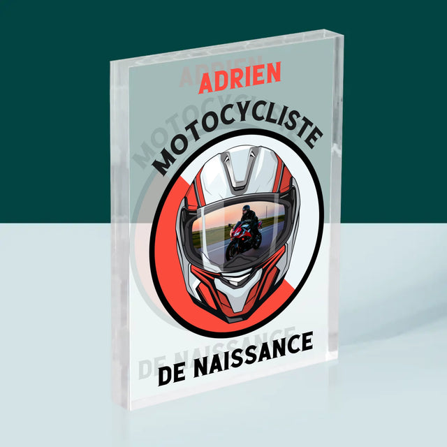 La Photo Et Un Texte: Motocycliste De Naissance - Bloc Acrylique 