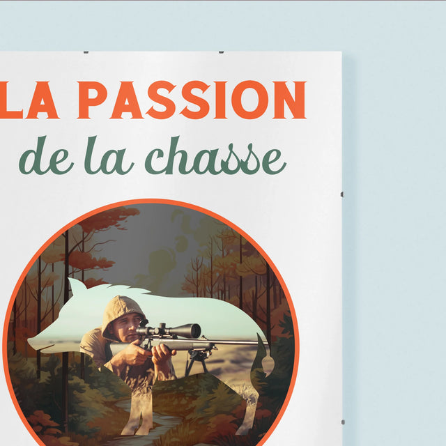 La Photo Et Un Texte: La Passion De La Chasse - Affiche