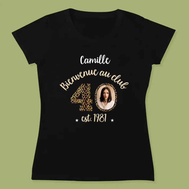 La Photo Et Un Texte: Bienvenue Au Club 40 - T-Shirt Pour Femmes