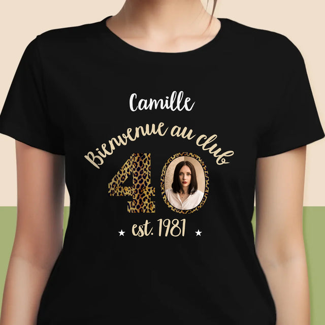 La Photo Et Un Texte: Bienvenue Au Club 40 - T-Shirt Pour Femmes