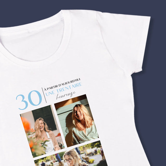 Le Collage Photo: À Partir D'Aujourd'Hui 30 Heureuse - T-Shirt Pour Femmes