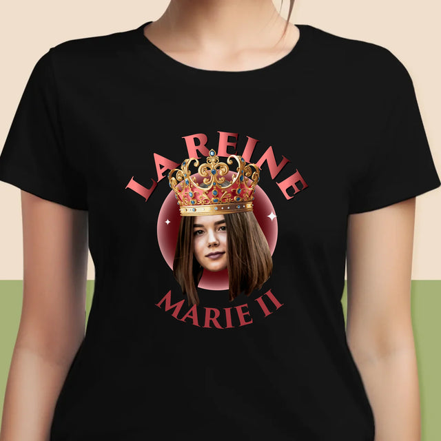 La Photo Et Un Texte: La Reine - T-Shirt Pour Femmes
