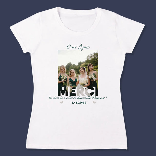 La Photo Et Un Texte: Tu Étais La Meilleure Demoiselle D'Honneur ! - T-Shirt Pour Femmes