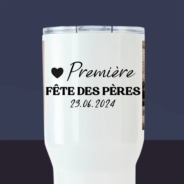 La Photo Et Un Texte: Première Fête Des Pères - Mug De Voyage 650 Ml