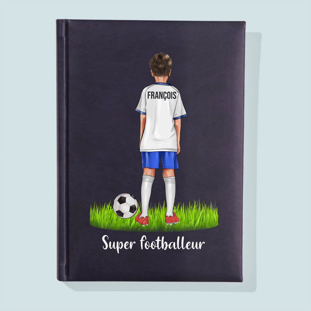 La Création Du Personnage: Super Footballeur - Cahier De Notes