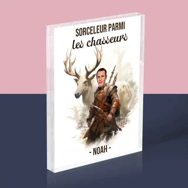 Ton Personnage: Sorceleur Parmi Les Chasseurs - Bloc Acrylique 